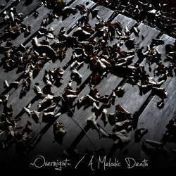 Overnight : A Melodic Death
